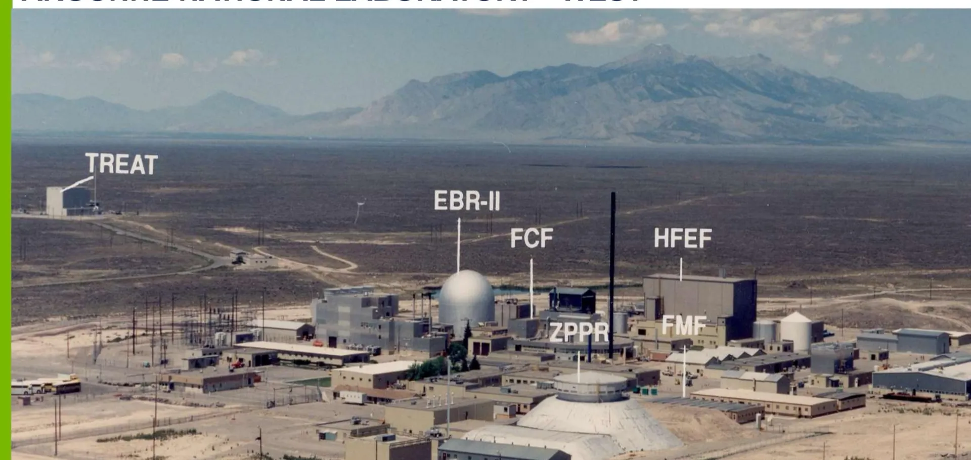 Aerial photograph of Argonne National Laboratory West, now part of Idaho National Laboratory, showing EBR-II, Fuel Conditioning Facility, HFEF, and TREAT reactor facilities